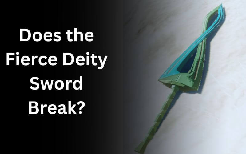 Does the Fierce Deity Sword Break