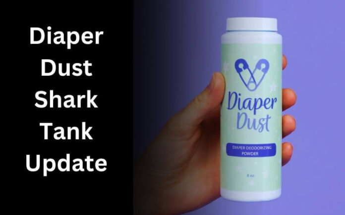 Diaper Dust Shark Tank Update