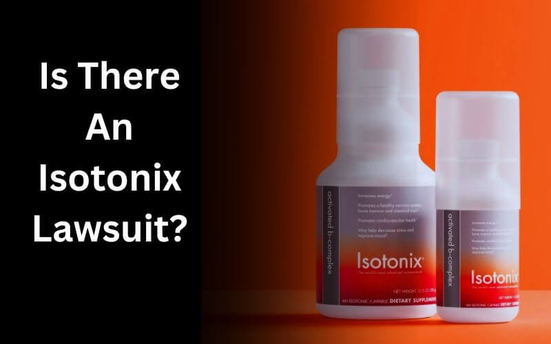 Is There an Isotonix Lawsuit? Learn More Here